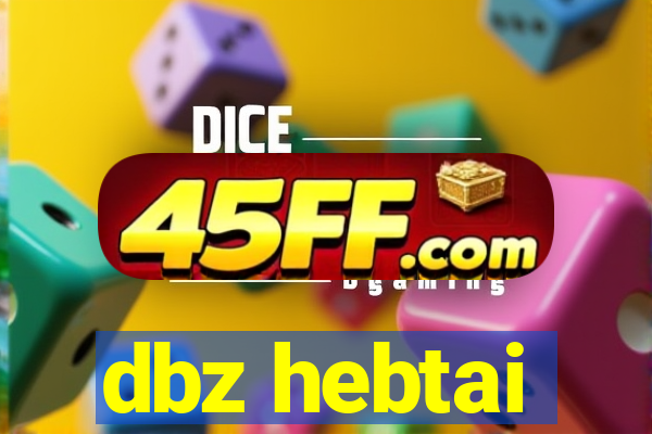 dbz hebtai